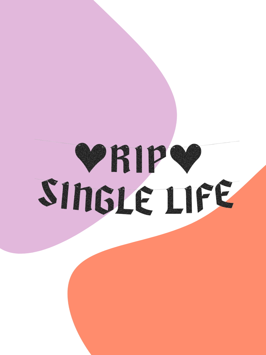 RIP my Single Life